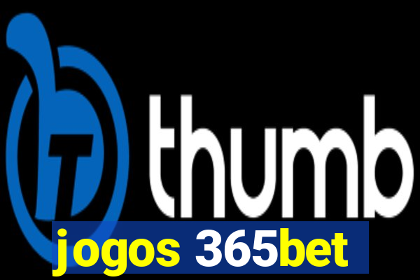 jogos 365bet